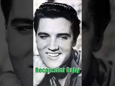 Reconsider Baby  Elvis Presley with lyrics