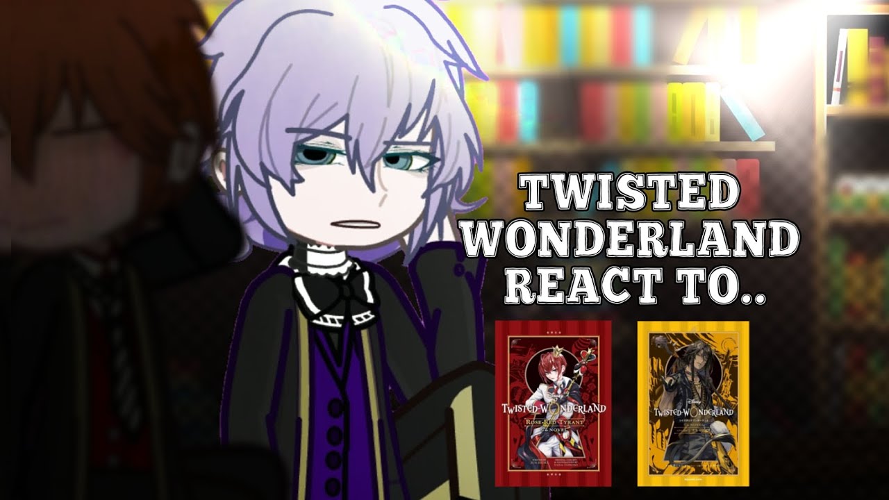 Twisted Wonderland react to Yuu from the Novel (& slight Aceyuu centric) [REMAKE]