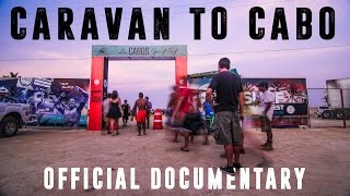 Caravan to Cabo (Official Documentary)