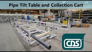 CDS - Pipe Tilt Table and Collection Cart