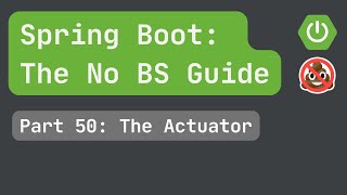 Spring Boot Pt 50 The Actuator