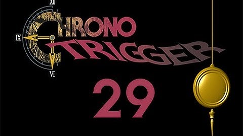 Slice of Gaming - Chrono Trigger DS - Part 29