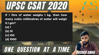 If 1 litre of water weighs 1 kg, then how many cubic millimetres of water wil | UPSC CSAT 2020 PYQ |
