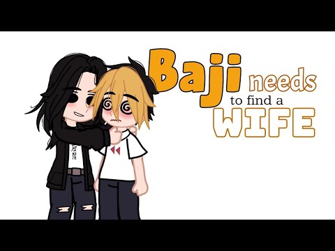 〖♡〗Baji needs to find a wife ┊ Bajifuyu ┊ Tokyo Revengers ₊֯ .