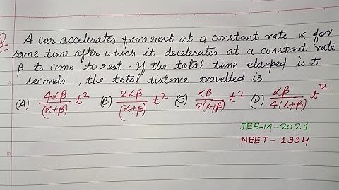 A car accelerates from rest at a constant rate alpha for some time after... | jee mains physics pyqs