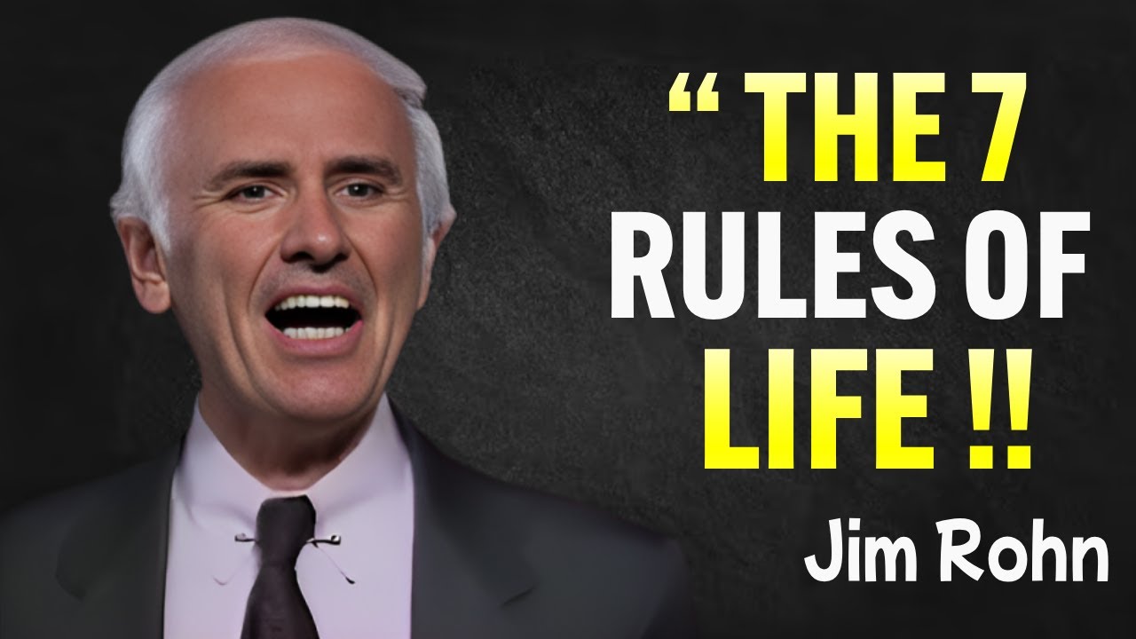 You Must Learn To Follow The 7 Rules Of Life - Jim Rohn Motivational ...