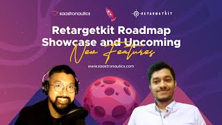 Retargetkit Roadmap Showcase and Upcoming New Features