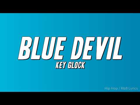 Key Glock - Blue Devil (Lyrics)