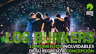 10 Momentos Inolvidables de LOS BUNKERS en Concepción 🤘🏟️ | IGUANNAROCK