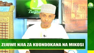 #LIVE: ZIJUWE NJIA ZA KUONDOKANA NA MIKOSI