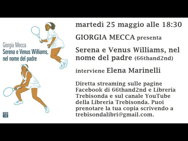 GIORGIA MECCA presenta Serena e Venus Williams, nel nome del padre - YouTube