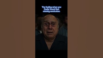 When you finally found the missing semicolon