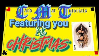 Featuring You at Christmas. Card Mat Tutorials.