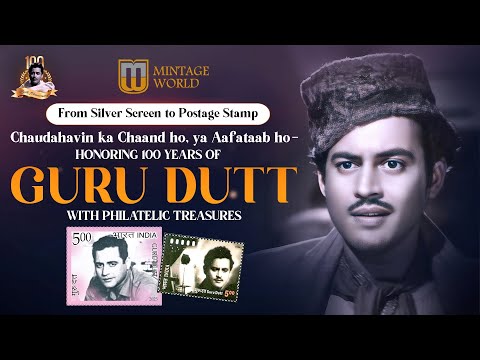 CHAUDAHAVIN KA CHAAND HO, YA AAFATAAB HO - HONORING 100 YEARS OF GURU DUTT WITH PHILATELIC TREASURES