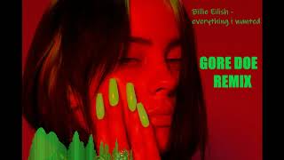 Billie Eilish - everything i wanted - (GOREDOE Remix)