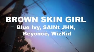 BROWN SKIN GIRL by Blue Ivy, SAINt JHN, Beyoncé, WizKid Lyrics   | ITSLYRICSOK