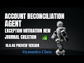 Part-12: Exception mitigation journal entry in Account Reconciliation Agent