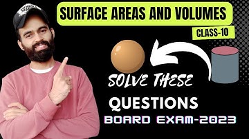 Surface Area and Volume Class 10 | chapter 13 | Most Important questions | CBSE Class 10 2022-23