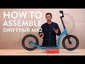 How To Assemble SwiftyAIR MK2 Scooter