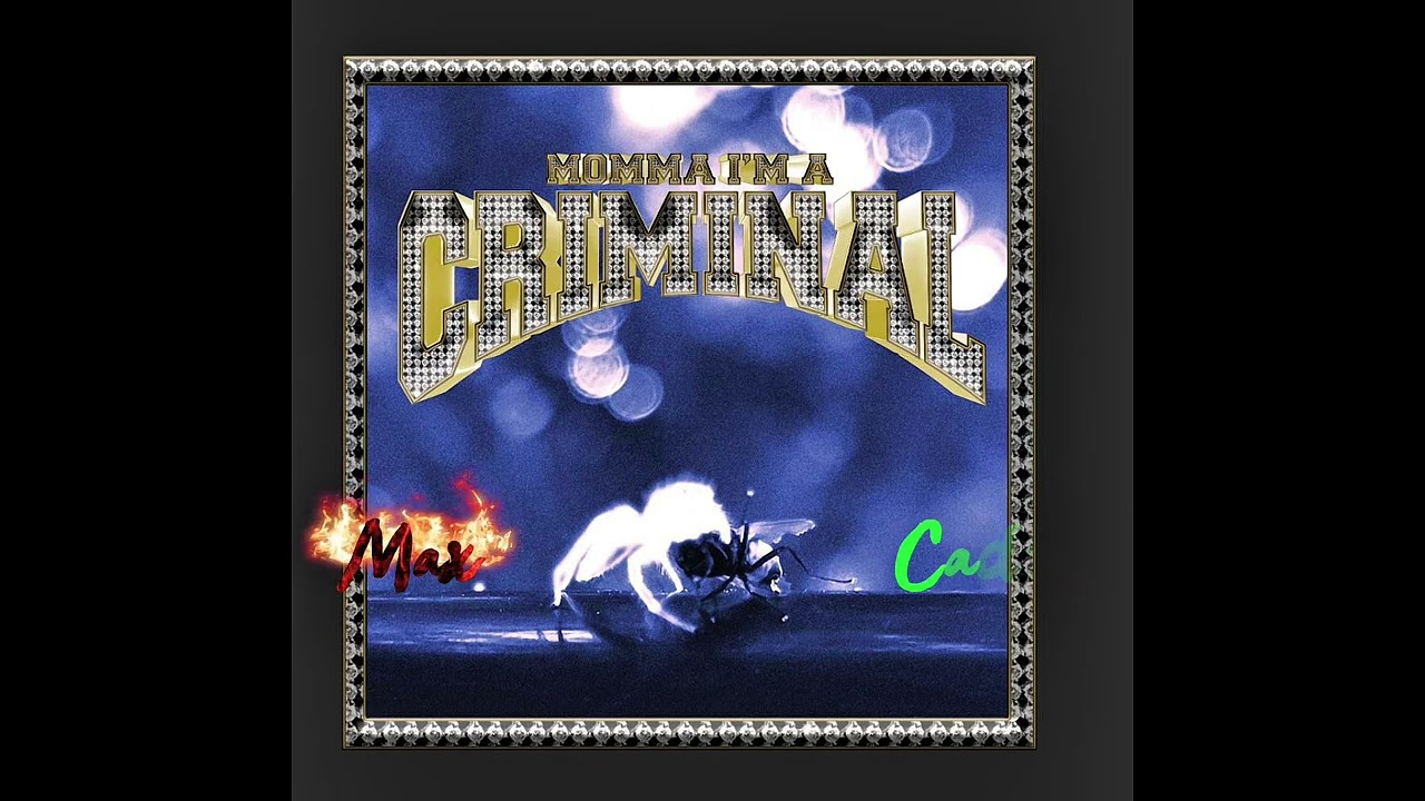 LIl Max & Lil Cado - MOMMA I'M CRIMINAL