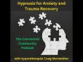 Hypnosis for Anxiety and Trauma Recovery
