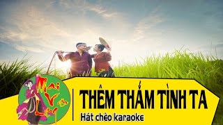 [Hát Chèo Karaoke] Thêm Thắm Tình Ta