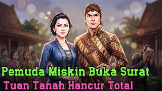 Pemuda Miskin Mengungkap Surat Rahasia Kerajaan Dan Membuat Sang Juragan Tanah Kehilangan Segalanya!