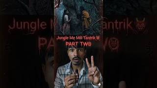 Jungle Me Mili Tantrik 😱 South Movie Explain #shorts #horrorincident