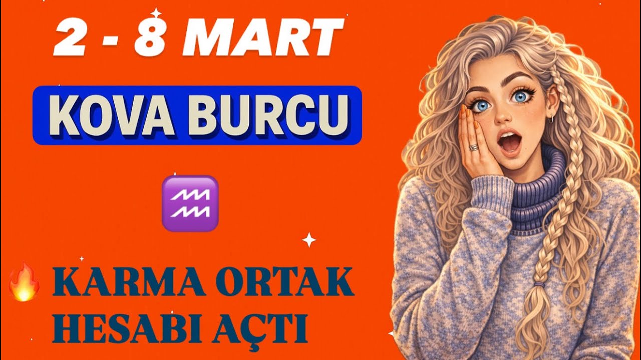 KOVA Burcu ♒️ | 2 - 8 Mart 2026 Haftalık Burç Yorumları | 3 Mart Başak Burcunda Ay Tutulması 🌕