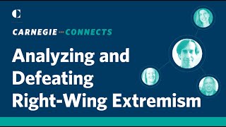 Carnegie Connects: Analyzing and Defeating Right-Wing Extremism