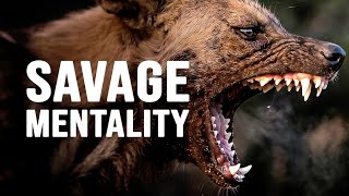 SAVAGE MENTALITY - Motivational Speech