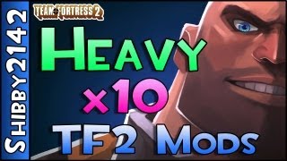 TF2 - Heavy x10 (Team Fortress 2 Mod)