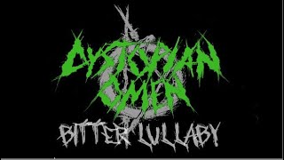 Dystopian Omen - Bitter Lullaby