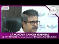 Carcinova cancer hospital  best hospital for all cancer treatment