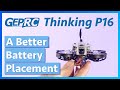 Better Battery Placement on the GEPRC Thinking P16
