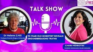 Dr. Helene Hill: 95-Year-Old Scientist Reveals Groundbreaking Truths