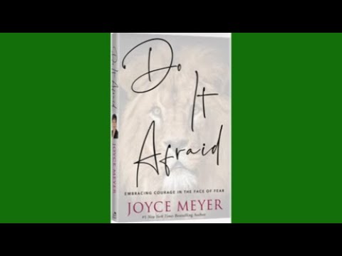 Book Review - "Do it Afraid - Embracing Courage in the Face of Fear" by Joyce Meyer