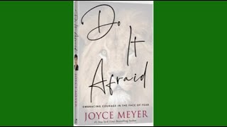 Celebrity Book Review - "Do it Afraid - Embracing Courage in the Face of Fear" by Joyce Meyer Wealth