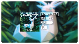 Soundstorm - FINDING YOU [Outertone Release]