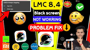 LMC8.4 Keeps Stopping Problem solved | LMC 8.4 Auto back problem |lmc 8.4 app crash not opening(new)