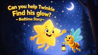 🌟Twinkle the Star Lost His Glow! 🌟 | A Magical Bedtime Story for Kids🪄💤