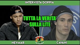 La Lite Tra Cavani E Neymar. Intervista Doppia