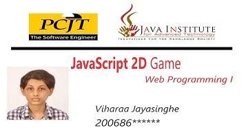 JavaScript 2D Game Video Submission|JAVA INSTITUTE FOR ADVANCED TECHNOLOGY| Viharaa Jayasinghe
