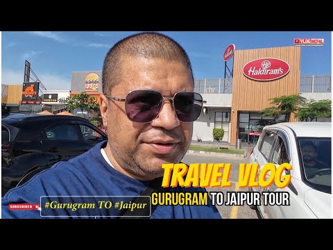 #Gurugram TO #Jaipur by Express Highway