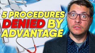 5 Critical Procedures Advantage Plans Have DENIED Coverage For in 2024! 😱