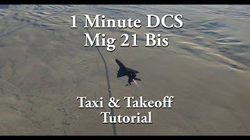 1 Minute DCS - Mig 21 Bis Taxi & Takeoff Tutorial