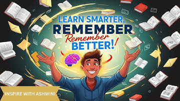 How I Learn And Remember Things Easily - The Effort Rule | Inspire With Ashwini |