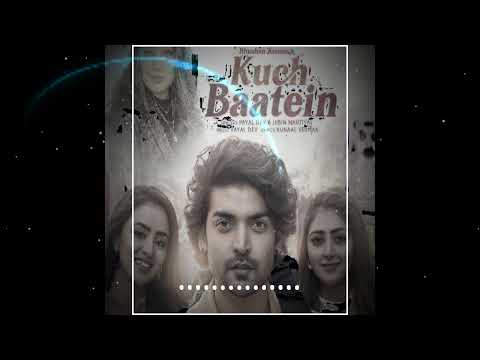 Kuch Baatein (Lyrical) Payal Dev, Jubin Nautiyal | Kunaal Vermaa | Ashish P | Gurmeet C, Bhushan K