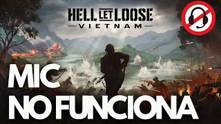 Hell Let Loose Vietnam No Funciona El Micrófono No Funciona El Chat De Voz Solucion