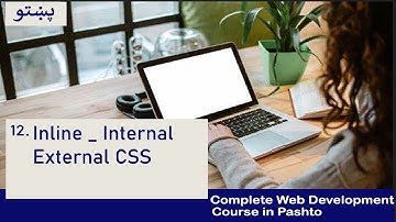 Inline _ Internal & External Methods of Links to CSS #12 Web Development Tutorial  in Pashto